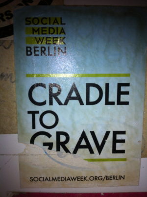 Cradle to Grave: Berlin's Social Media Week 2013 spells it out, © Lucy Bullivant. 